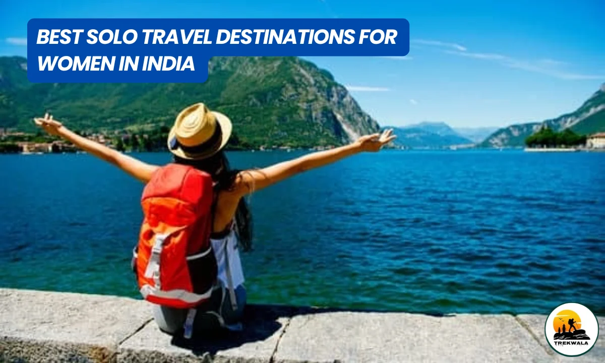 Best Solo Travel Destinations For Women In India 2026: Safe Places, Budget Tips & Everything You Need To Know